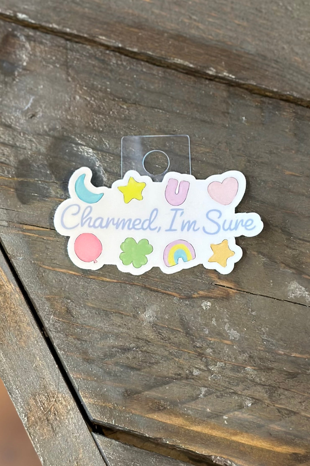 Charmed, I'm Sure Sticker