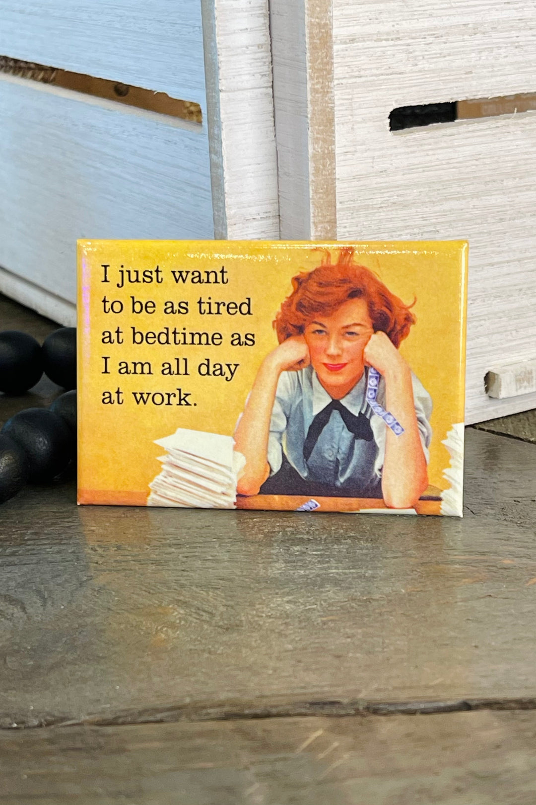 MAGNET: As Tired at Bedtime
