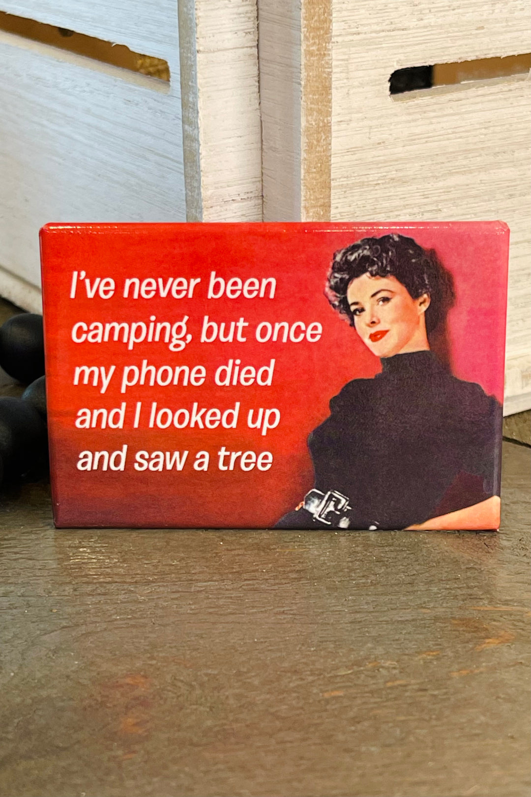 MAGNET: Never Been Camping