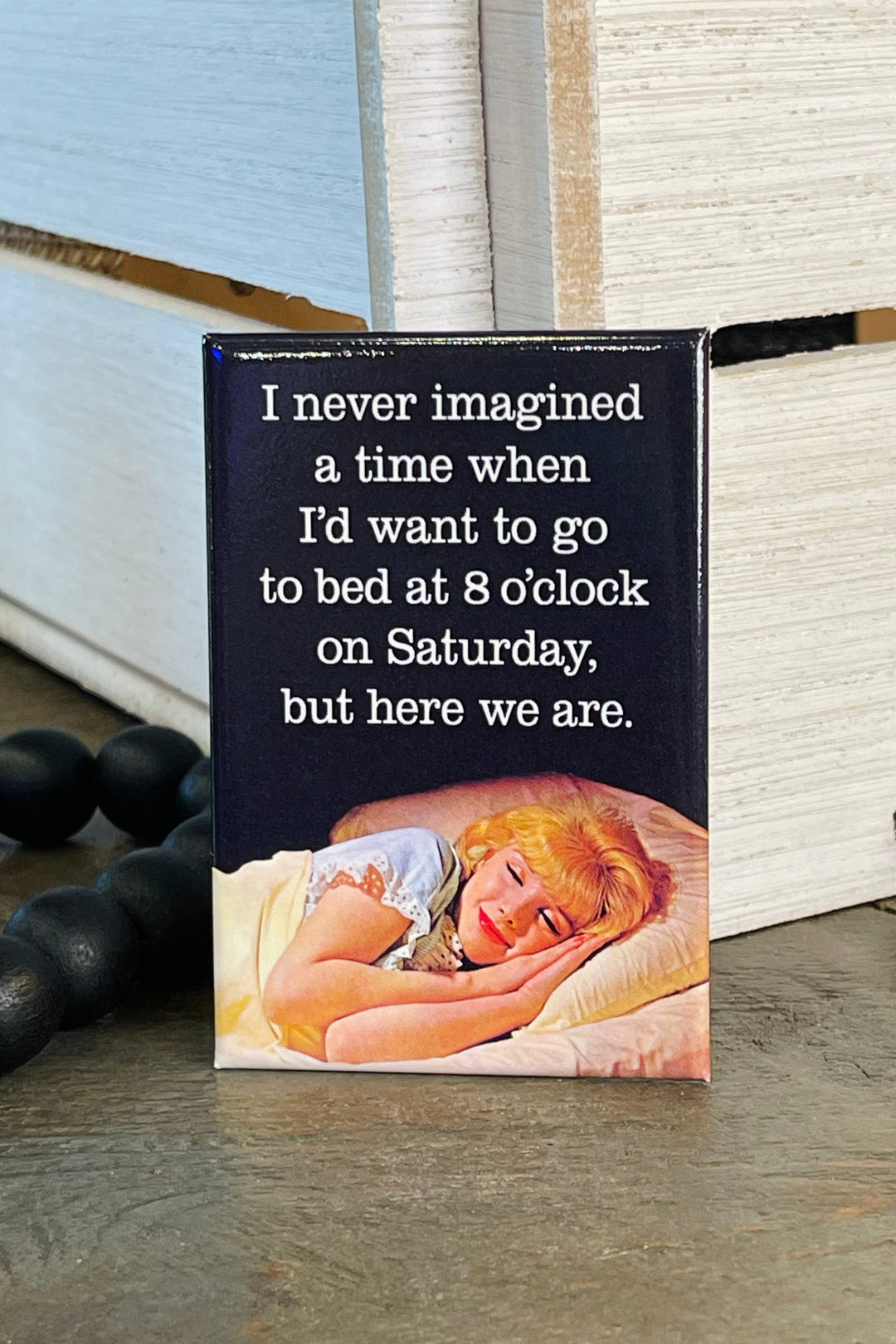 MAGNET: Go to Bed Early