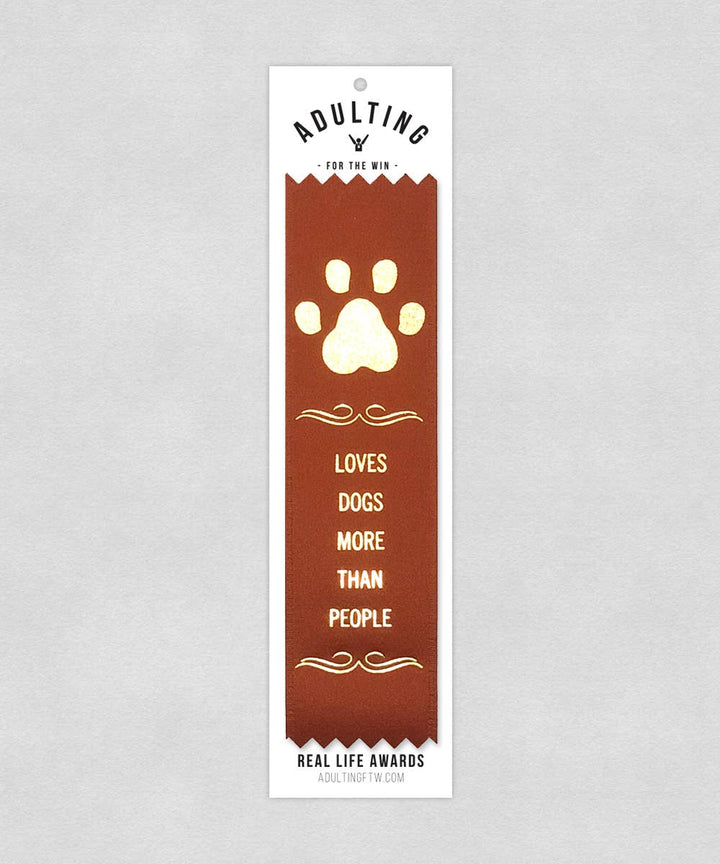 Award Ribbon: Loves Dogs More Than People