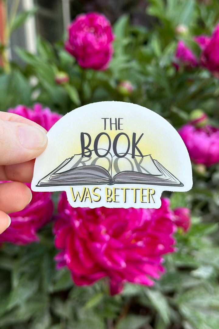 The Book Was Better Sticker