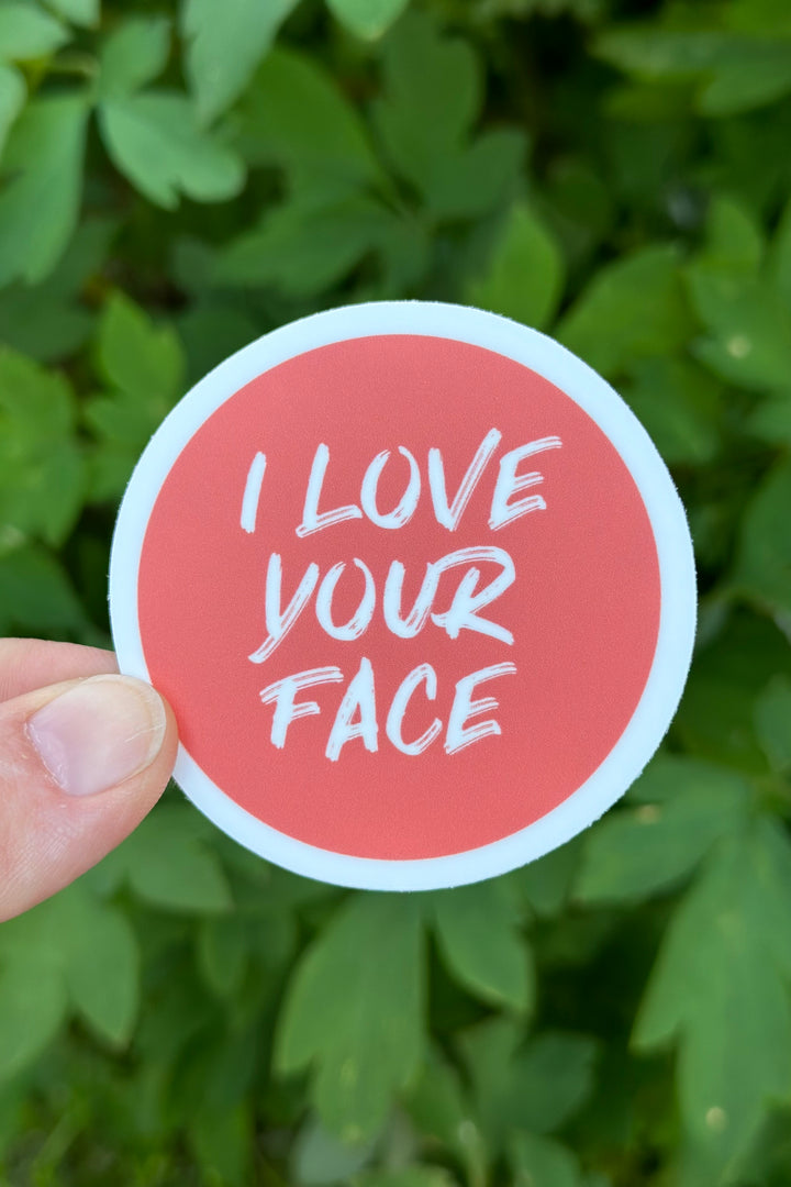 I Love Your Face Sticker