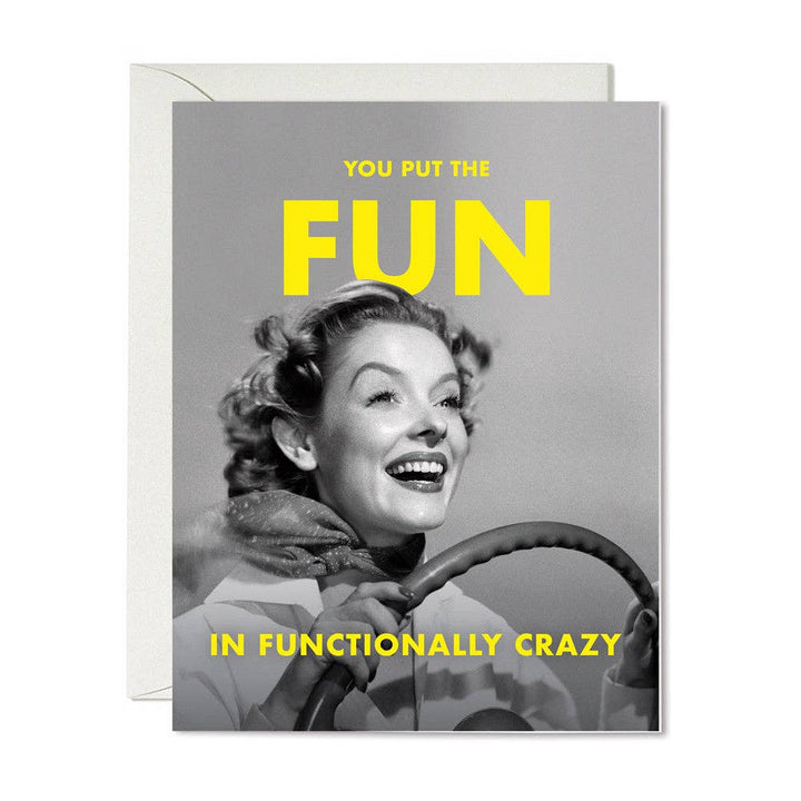 "You Put the Fun..." Greeting Card