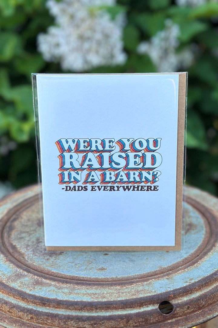 "Were You Raised In A Barn?" Card