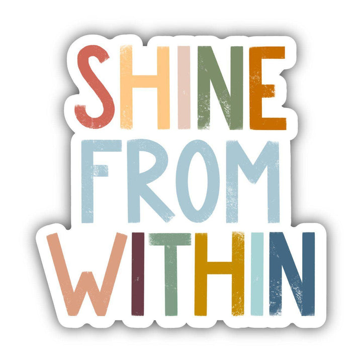 Shine From Within Sticker