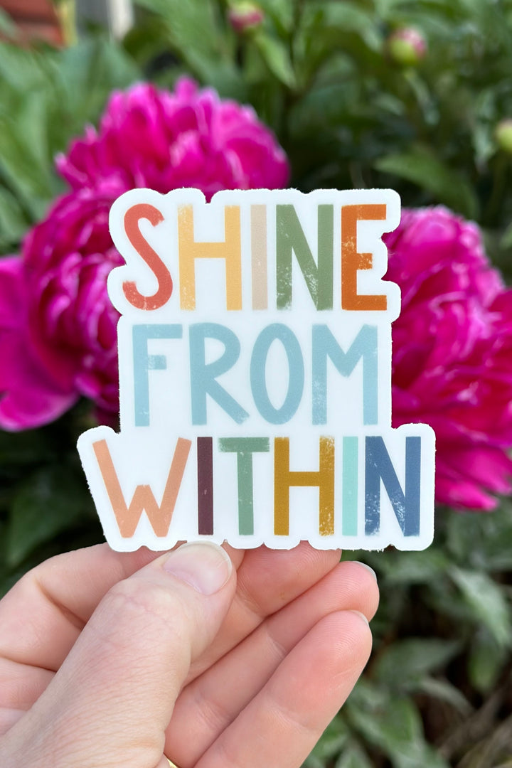 Shine From Within Sticker