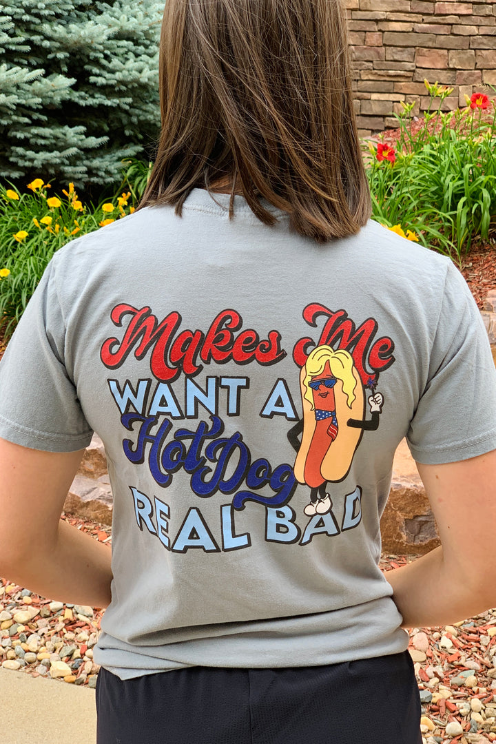 Makes Me Want A Hot Dog Graphic Tee