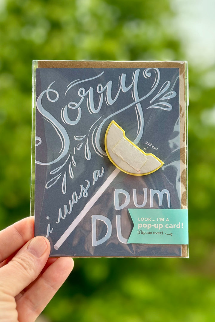 Sorry I Was a Dum Dum Pop-Up Card