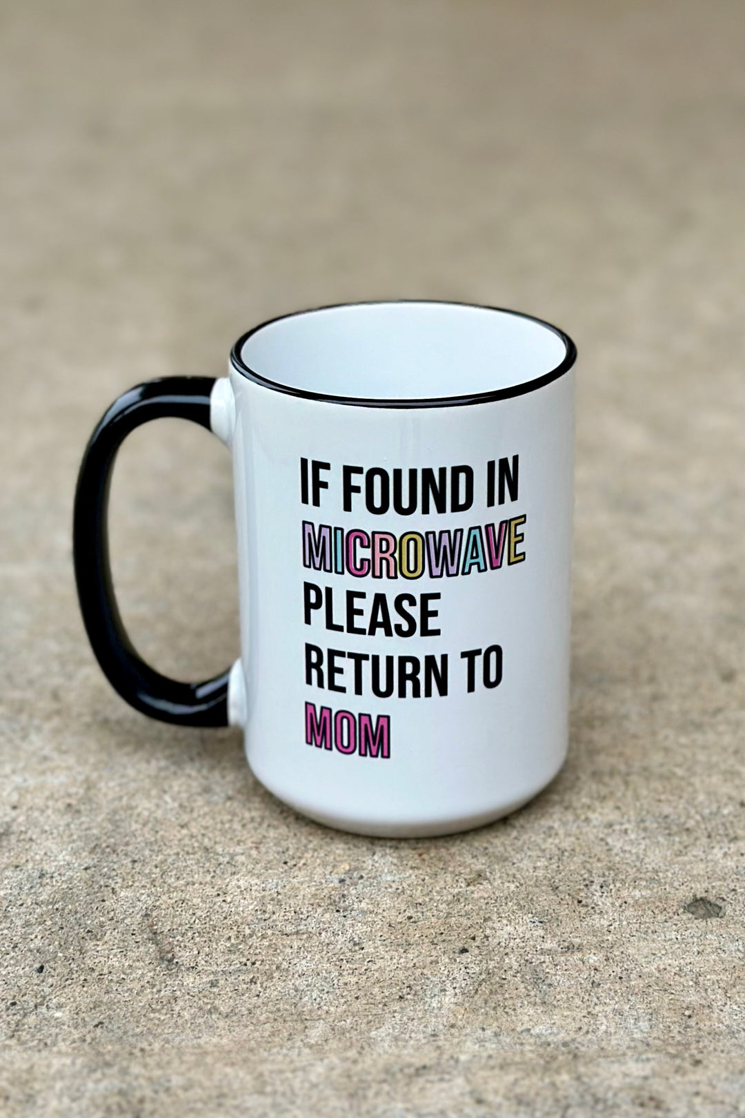 If Found in Microwave Coffee Mug