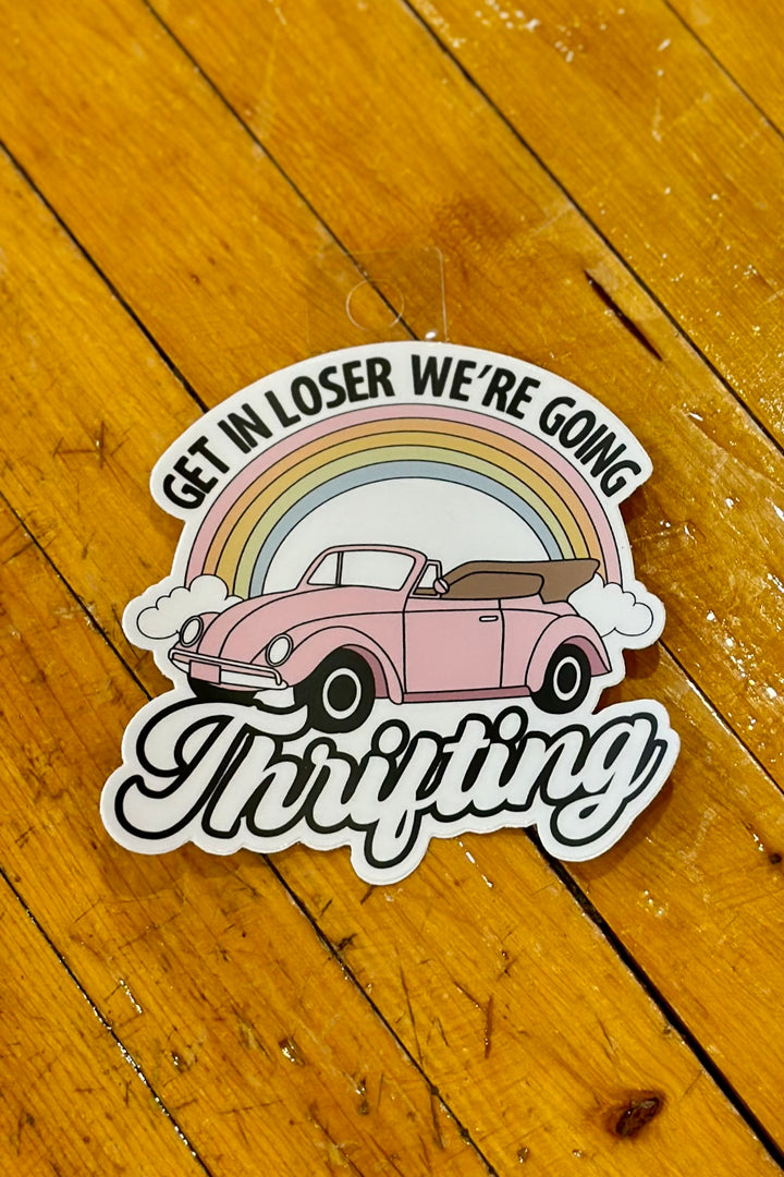 Get In We're Going Thrifting Sticker