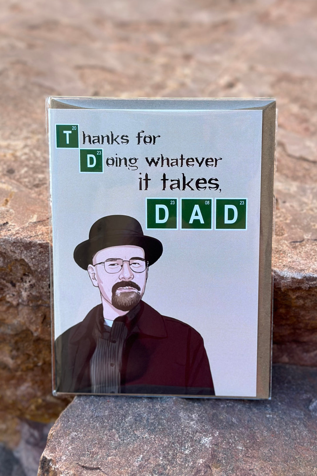 Thanks For Doing Whatever It Takes, Dad (Walter White)