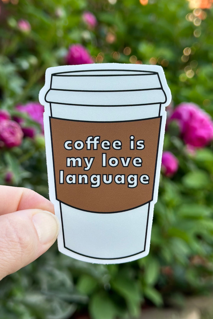 Coffee is my Love Language Sticker