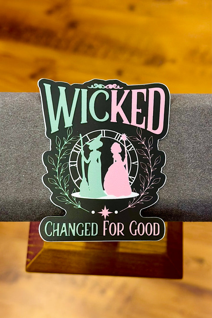 Wicked Changed for Good Sticker