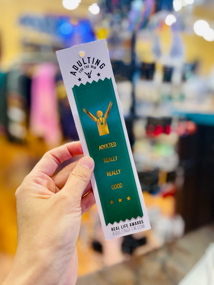 Award Ribbon: Adulted really really good.