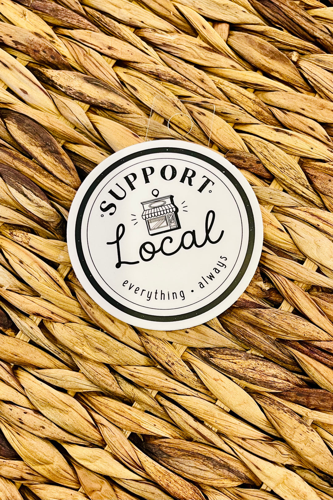 Support Local Everything Always Sticker