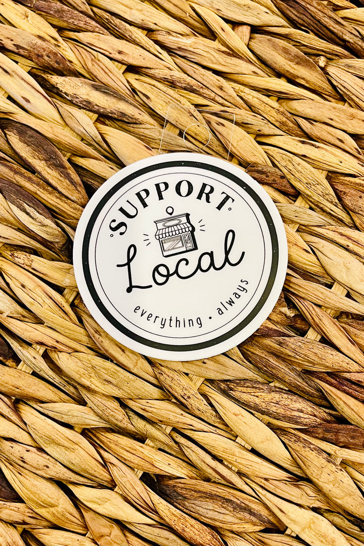 Support Local Everything Always Sticker