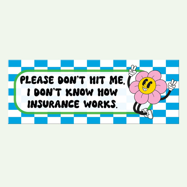 Please Don't Hit Me Bumper Sticker