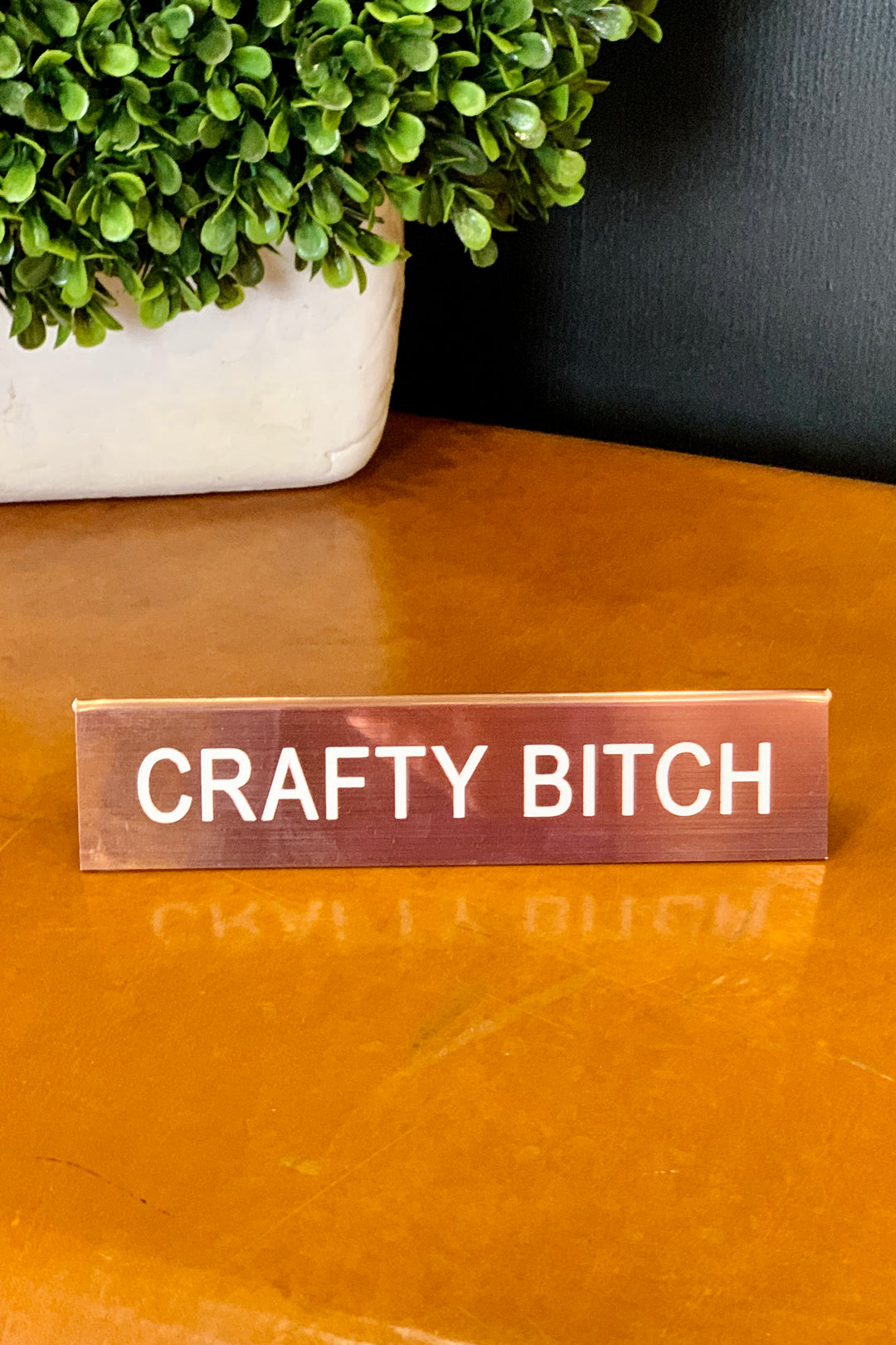 Crafty Bitch Desk Sign