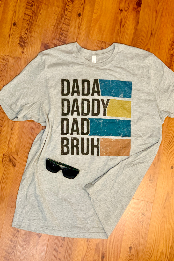 Dada Daddy Dad Bruh Graphic Tee