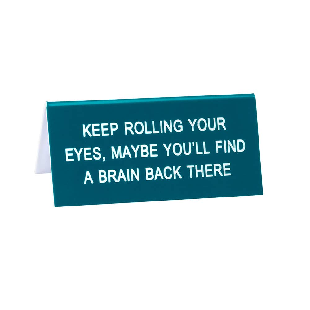 Rolling Your Eyes Desk Sign