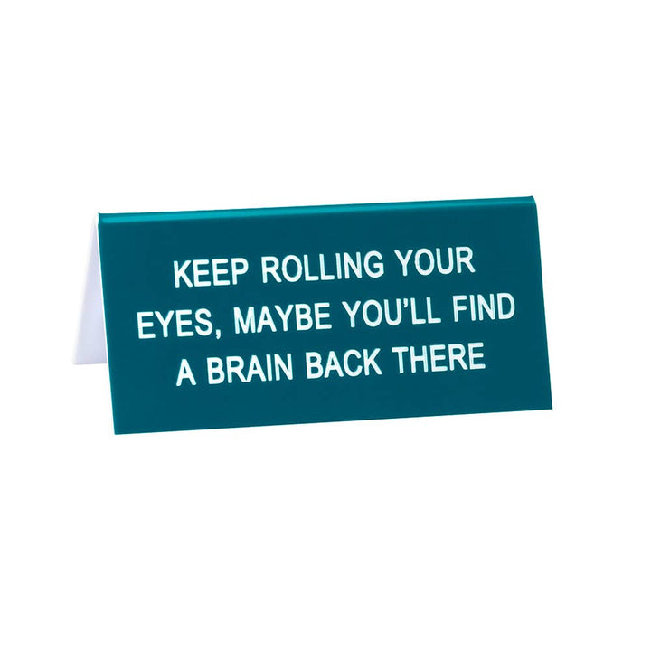 Rolling Your Eyes Desk Sign