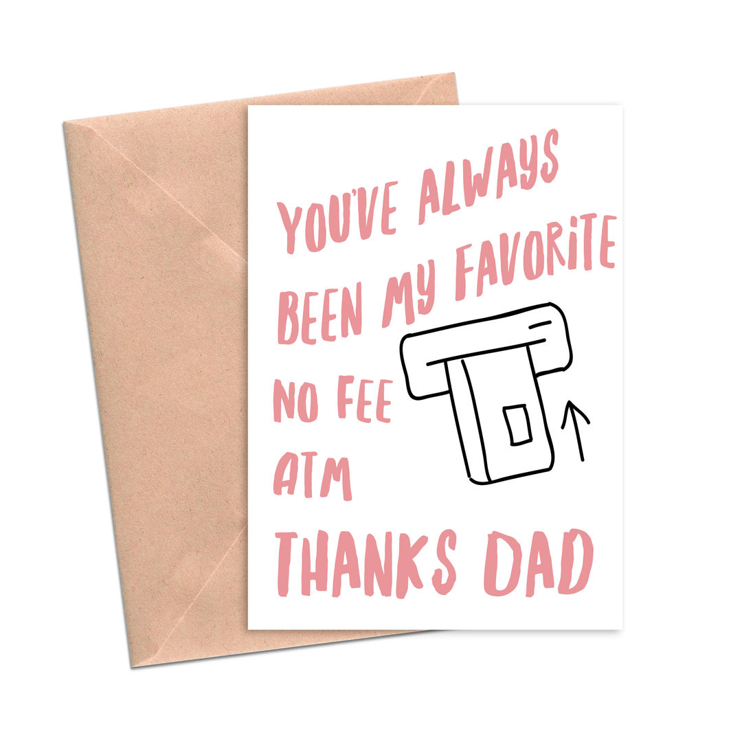 Favorite ATM Dad Greeting Card