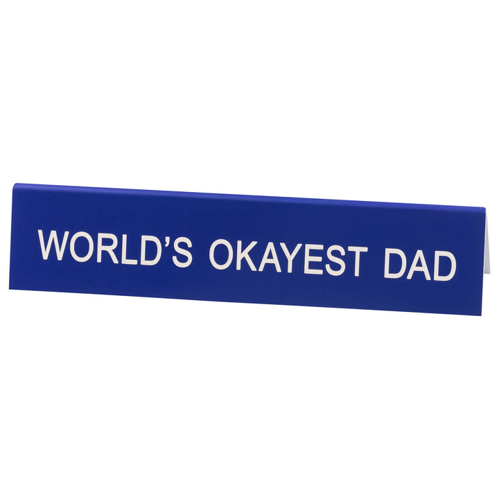 World's Okayest Dad Long Desk Sign